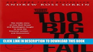 [Read] Too Big to Fail: The Inside Story of How Wall Street and Washington Fought to Save the
