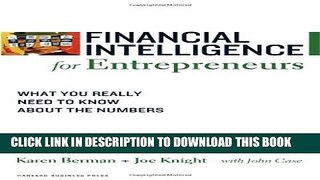 [Read] Financial Intelligence for Entrepreneurs: What You Really Need to Know About the Numbers