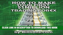 [PDF] How To Make Your First One Million Dollars Trading Forex Full Online