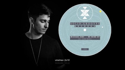 Michael Bibi - Be Mine (Original Mix)