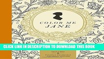 [PDF] Color Me Jane: A Jane Austen Adult Coloring Book Popular Online