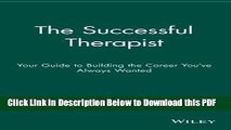 [Read] The Successful Therapist: Your Guide to Building the Career You ve Always Wanted Full Online