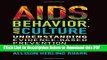 [Read] AIDS, Behavior, and Culture: Understanding Evidence-Based Prevention (Key Questions in