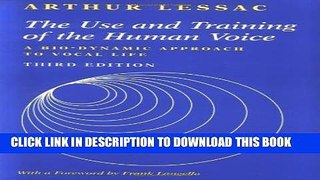 New Book The Use and Training of the Human Voice: A Bio-Dynamic Approach to Vocal Life