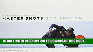 New Book Master Shots Vol 1, 2nd edition: 100 Advanced Camera Techniques to Get An Expensive Look