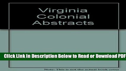[Get] Virginia Colonial Abstracts (3 Volumes) Popular Online