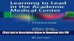 [Read] Learning to Lead in the Academic Medical Center: A Practical Guide Ebook Free