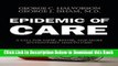 [Reads] Epidemic of Care: A Call for Safer, Better, and More Accountable Health Care Free Books