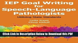 [Read] IEP Goal Writing for Speech-Language Pathologists: Utilizing State Standards Ebook Free