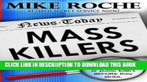 [PDF] Mass Killers: How You Can Identify, Workplace, School, or Public Killers Before They Strike