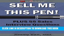 [Read PDF] Sell Me This Pen!: Plus, 55 Sales Interview Questions   Answers Ebook Online