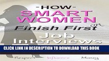 [Read PDF] How Smart Women Finish First On Job Interviews: Job Winning Psychology, Career