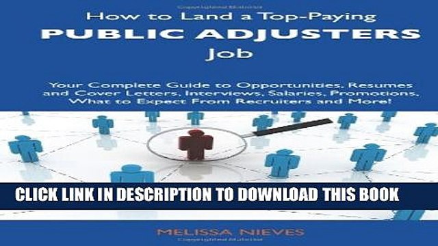 [Read PDF] How to Land a Top-Paying Public adjusters Job: Your Complete Guide to Opportunities,