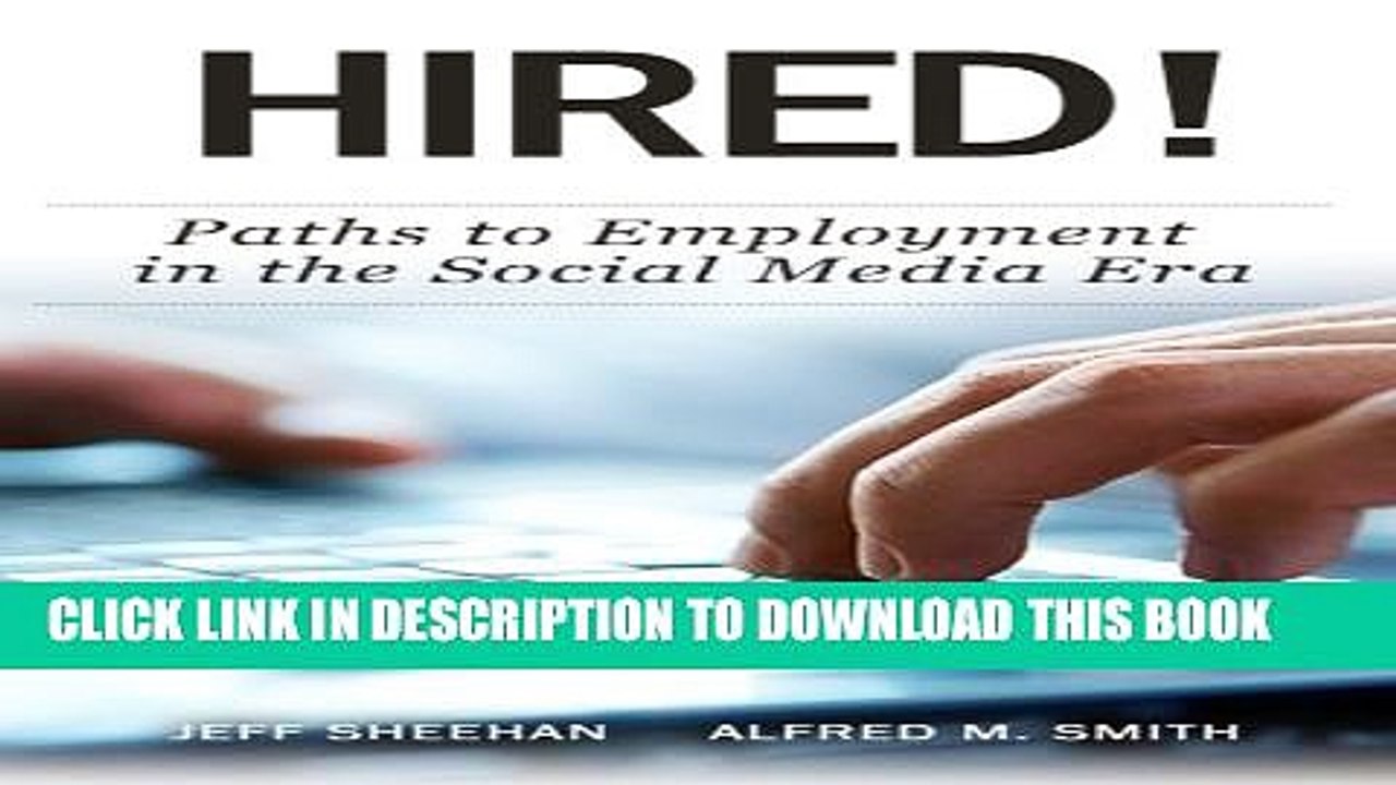 [Read PDF] HIRED! Paths to Employment In The Social Media Era Download Online