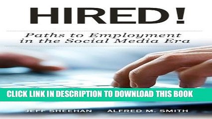 [Read PDF] HIRED! Paths to Employment In The Social Media Era Download Online