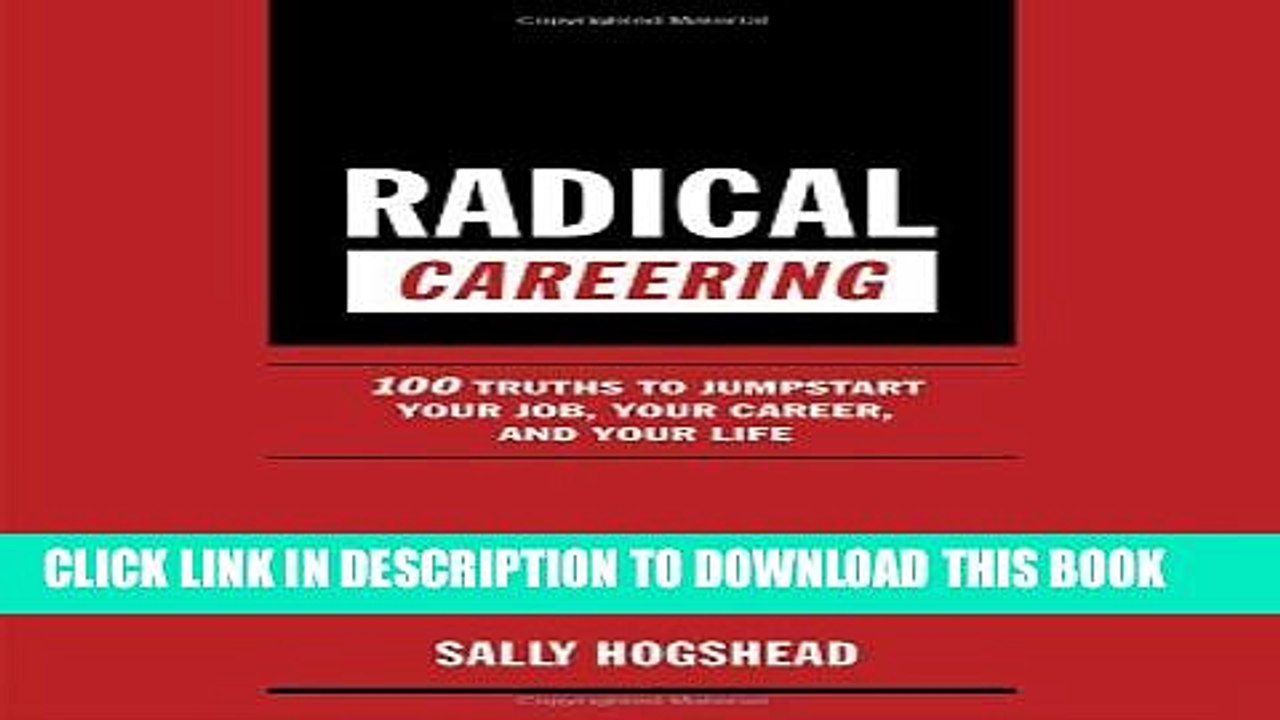 [Read PDF] Radical Careering: 100 Truths to Jumpstart Your Job, Your Career, and Your Life