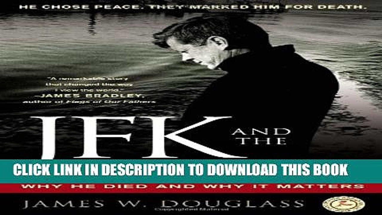 [PDF] JFK and the Unspeakable: Why He Died and Why It Matters Popular Online