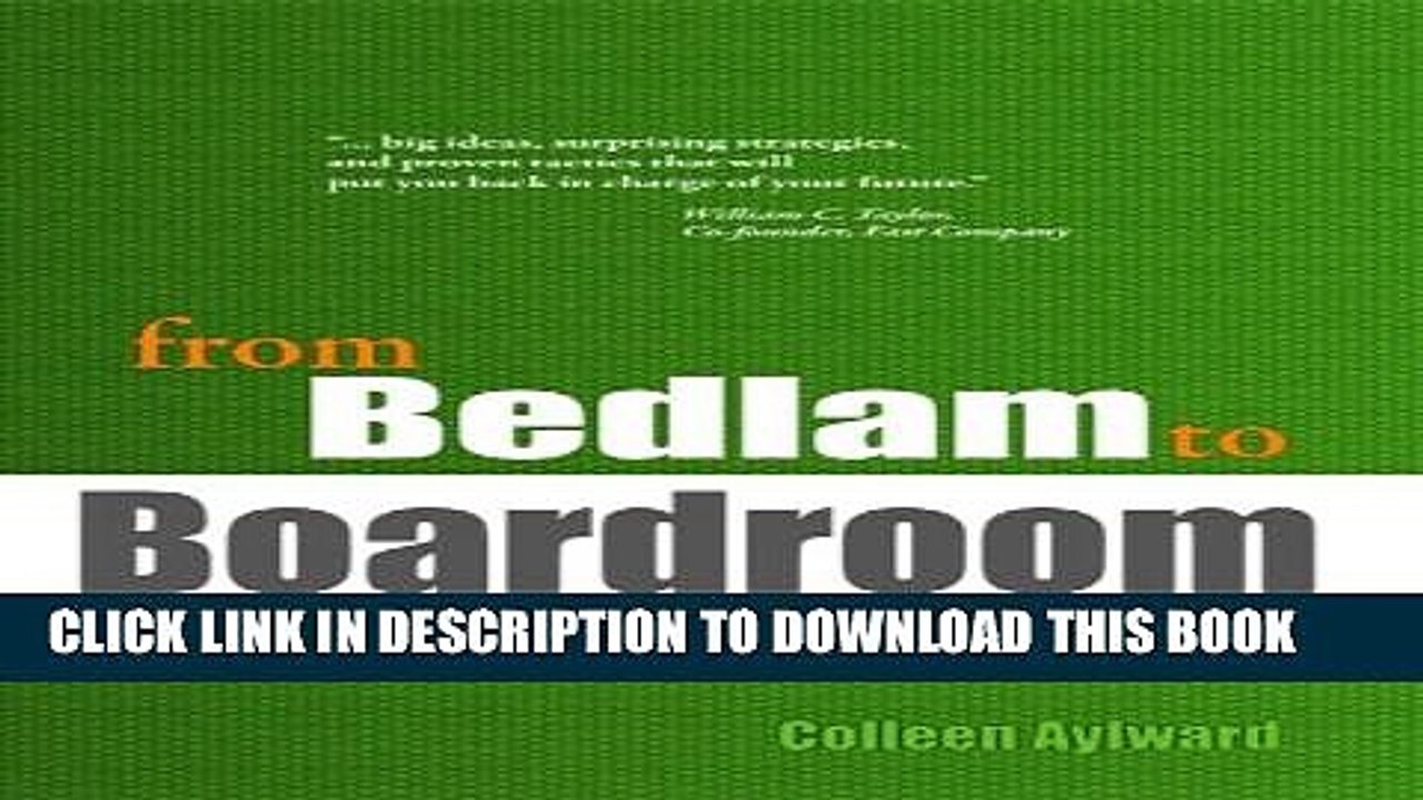 [Read PDF] from Bedlam to Boardroom: How to get a derailed executive career back on track!