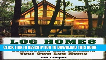 [PDF] Log Homes Made Easy: Contracting and Building Your Own Log Home Popular Colection