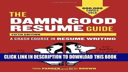 [Read PDF] The Damn Good Resume Guide, Fifth Edition: A Crash Course in Resume Writing Download Free
