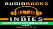 [PDF] Audiobooks for Indies: The One-Stop Guide for Authors Looking to Make More Money Selling