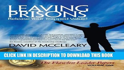 [Read PDF] Leaving Prisons: Release Your Trapped Value! Download Free