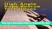 [Best] High Angle Rope Rescue Techniques: Levels I   II Free Books