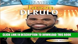 [PDF] Jason Derulo (Blue Banner Biographies) Full Collection