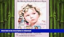 FAVORITE BOOK  The Shirley Temple Collector s Guide: An Unauthorized Reference and Price Guide