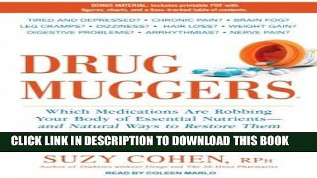 [PDF] Drug Muggers: Which Medications Are Robbing Your Body of Essential Nutrients and Natural