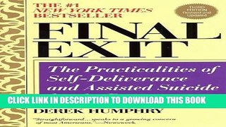 [PDF] Final Exit: The Practicalities of Self-Deliverance and Assisted Suicide for the Dying, 3rd