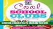 [Read PDF] Cool School Clubs: [Fun Ideas and Activities to Build School Spirit] (Cool School