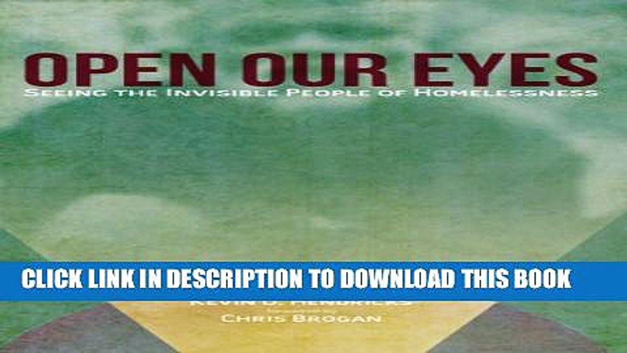 [Read PDF] Open Our Eyes: Seeing the Invisible People of Homelessness Ebook Free