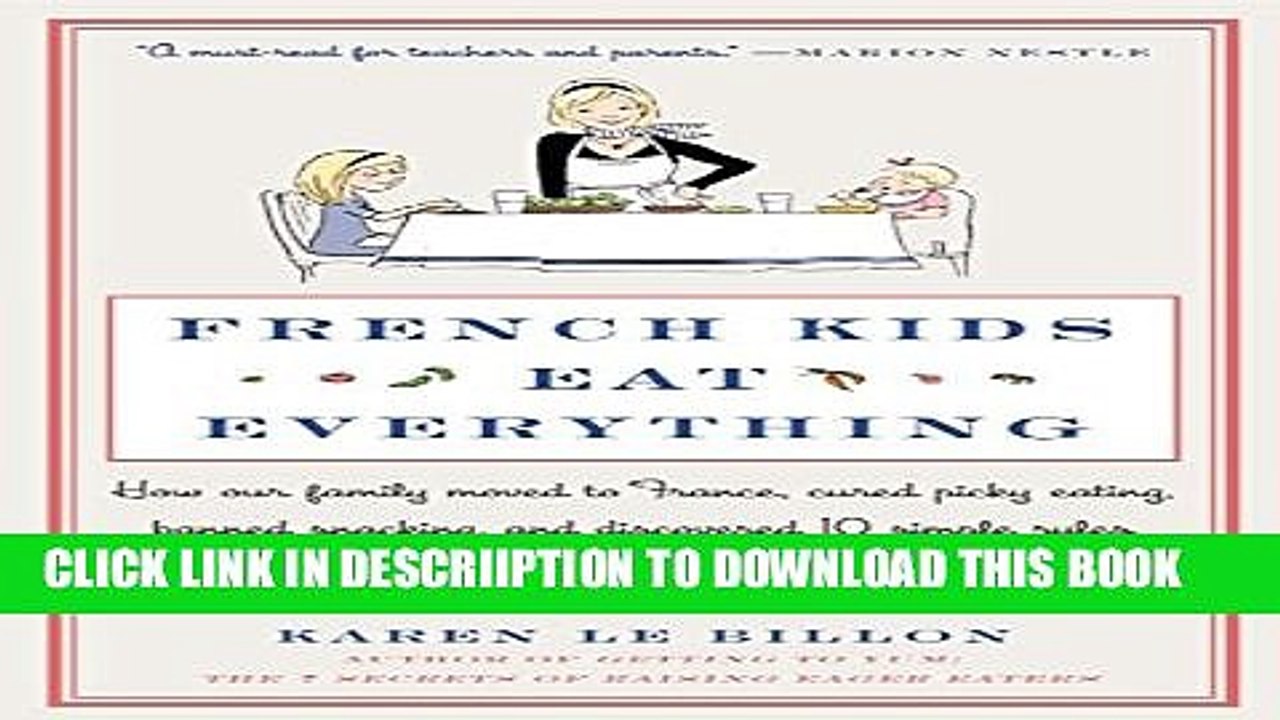 [PDF] French Kids Eat Everything: How Our Family Moved to France, Cured Picky Eating, Banned