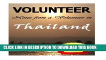 [Read PDF] Volunteer: Volunteer Work: Notes from a Volunteer in Thailand (Volunteering, Thailand