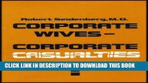 [PDF] Corporate Wives - Corporate Casualties (The Unique and Heavy Stress on the Wives of