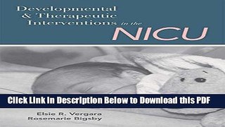 [Read] Developmental and Therapeutic Interventions in the NICU Popular Online