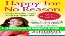 [PDF] Happy for No Reason: 7 Steps to Being Happy from the Inside Out Popular Online