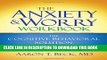 [Read PDF] The Anxiety and Worry Workbook: The Cognitive Behavioral Solution Download Free