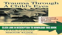 Collection Book Trauma Through a Child s Eyes: Awakening the Ordinary Miracle of Healing