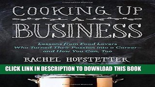 [PDF] Cooking Up a Business: Lessons from Food Lovers Who Turned Their Passion into a Career --