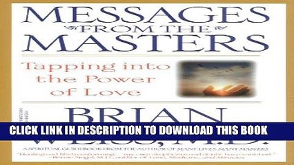 [Read PDF] Messages from the Masters: Tapping into the Power of Love Download Online