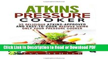 [PDF] Atkins Pressure Cooker: 35 Delicious Atkins-Approved and Easy-to-Cook Recipes Using Only