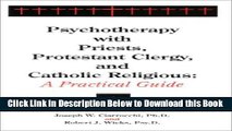 [Reads] Psychotherapy with Priests, Protestant Clergy, and Catholic Religious: A Practical Guide