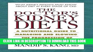 [PDF] The Doctor s Kidney Diets: A Nutritional Guide to Managing and Slowing the Progression of