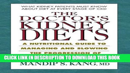 [PDF] The Doctor s Kidney Diets: A Nutritional Guide to Managing and Slowing the Progression of