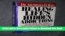 [Best] Healing Life s Hidden Addictions : Overcoming the Closet Compulsions That Waste Your Time