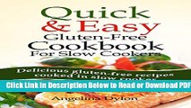 [Get] Quick and Easy Gluten-Free Cookbook for Slow Cookers: Delicious gluten-free recipes cooked