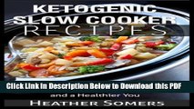 [PDF] Ketogenic Slow Cooker Recipes: Quick and Easy, Low-Carb Keto Diet Crock Pot Recipes for