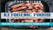[Read] Ketogenic Foodie: Top 25 Low-Carb Recipes To Burn Fat, Build Muscle and Fight Cancer Full